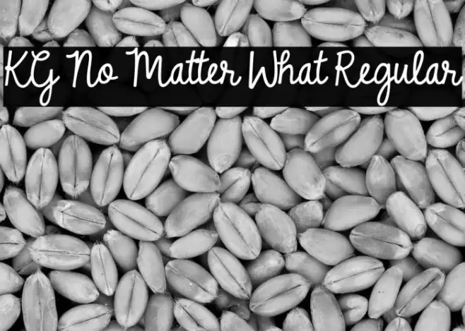 KG No Matter What Regular Font examples