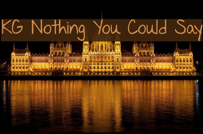 KG Nothing You Could Say Font examples