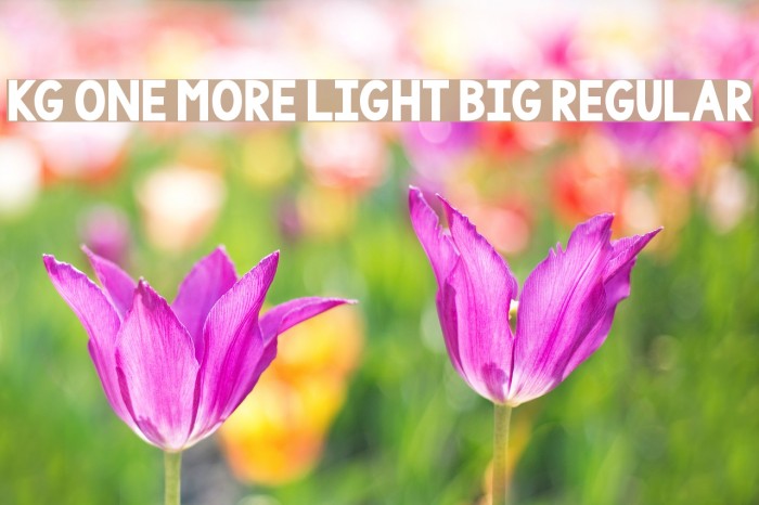 KG One More Light BIG Regular Font examples