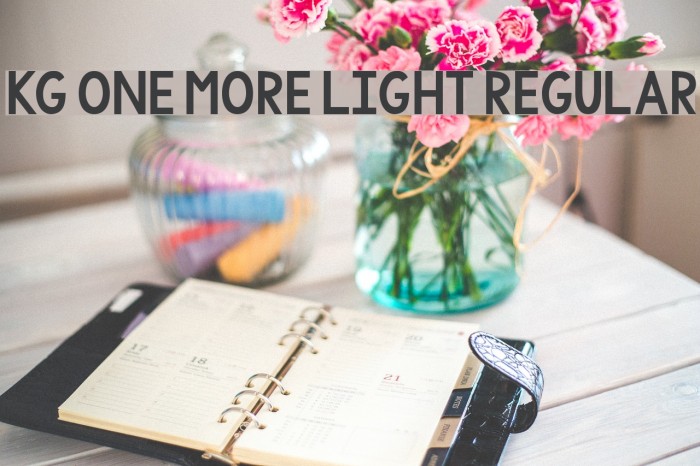 KG One More Light Regular Font examples