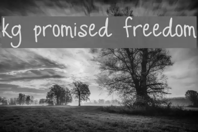 KG Promised Freedom Font examples