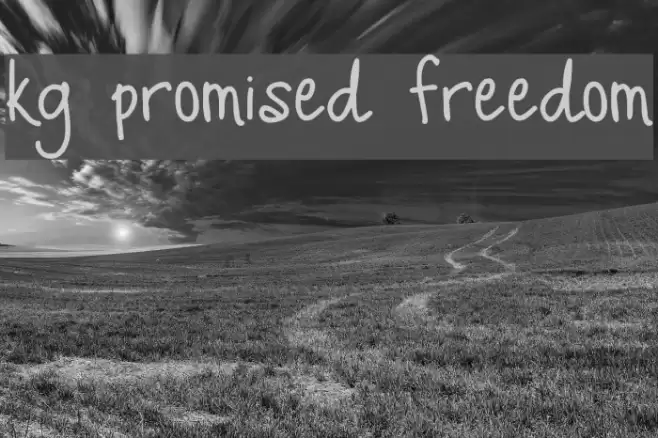 KG Promised Freedom Font examples