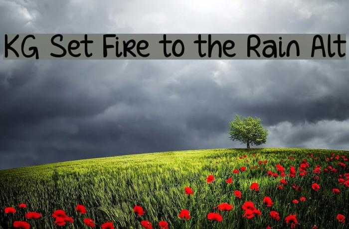 KG Set Fire to the Rain Alt Font examples