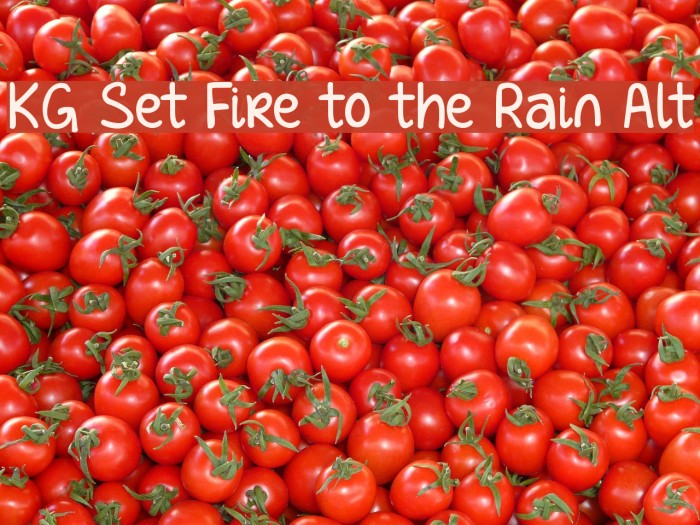 KG Set Fire to the Rain Alt Font examples