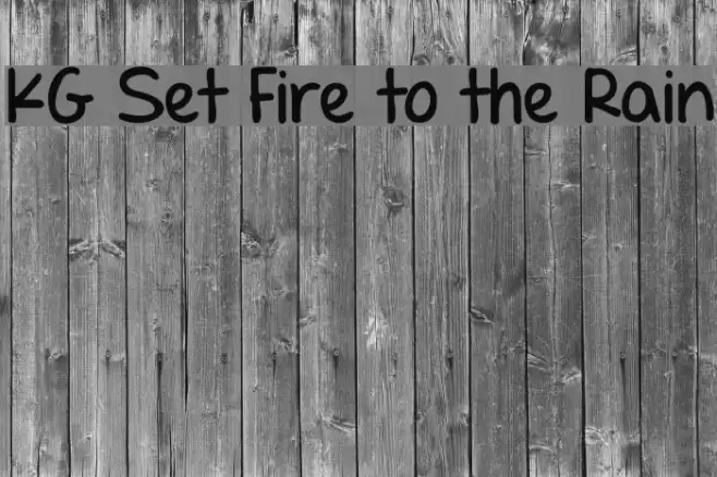 KG Set Fire to the Rain Font examples