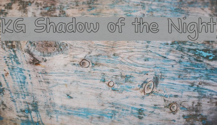 KG Shadow of the Night Font examples