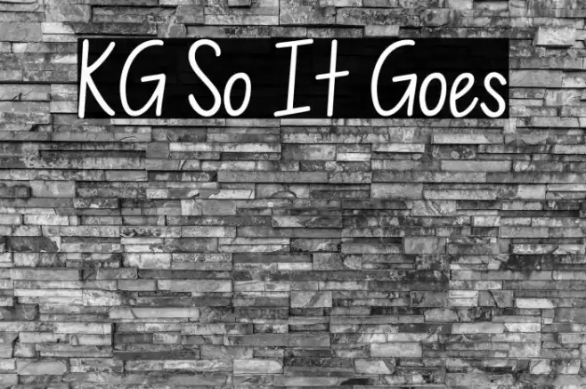 KG So It Goes Font examples