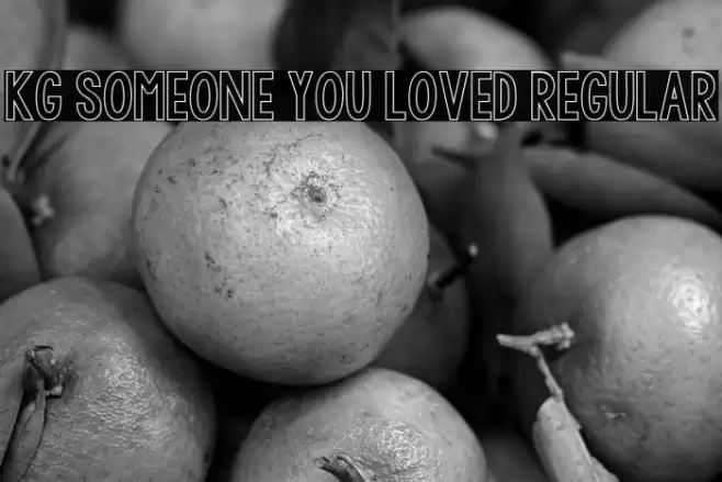 KG Someone You Loved Regular Font examples