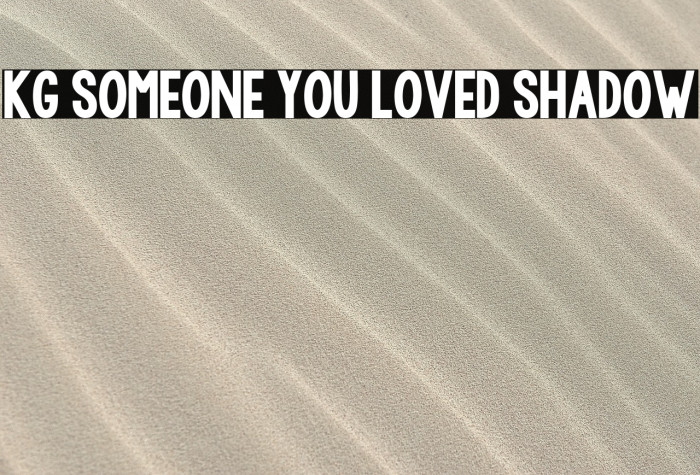 KG Someone You Loved Shadow Example 2