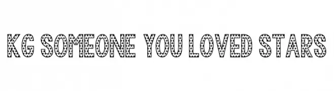 KG Someone You Loved Stars  font caratteri gratis