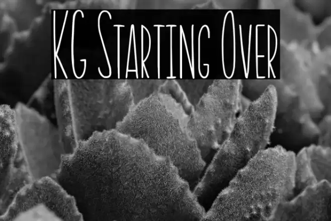 KG Starting Over Font examples