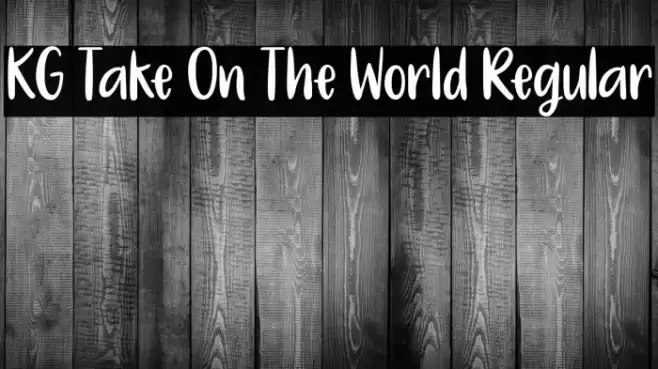 KG Take On The World Regular Font examples