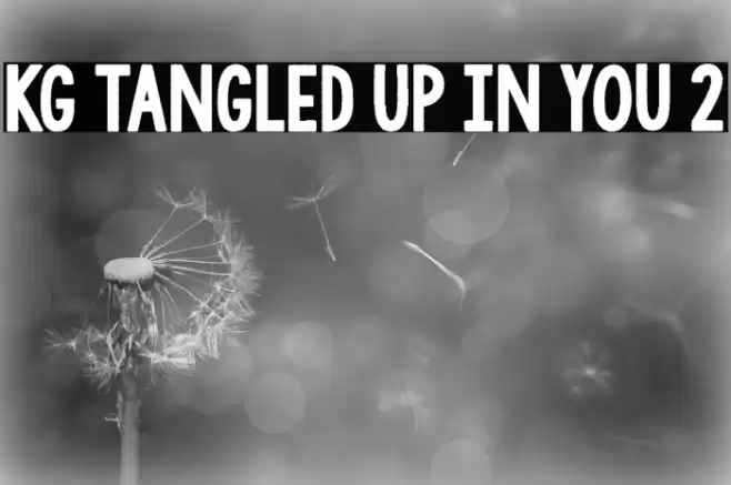KG Tangled Up In You 2 フォント examples