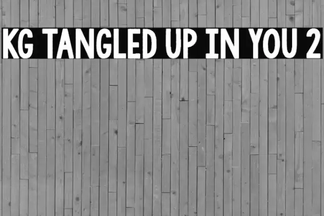 KG Tangled Up In You 2 フォント examples