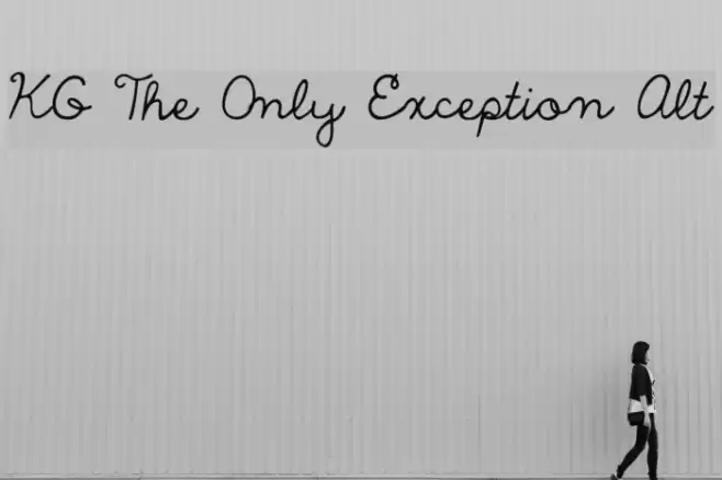 KG The Only Exception Alt Font examples
