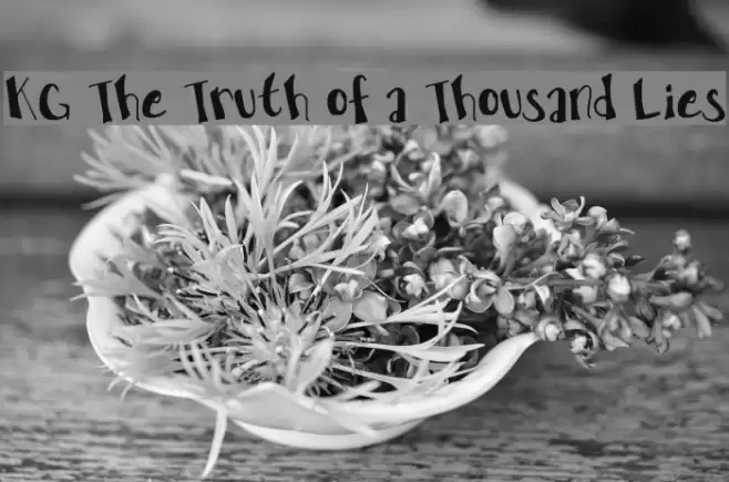 KG The Truth of a Thousand Lies Font examples