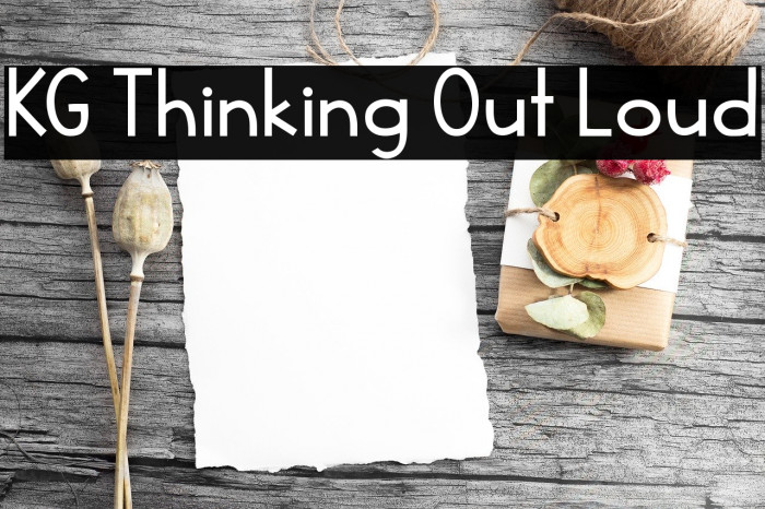 KG Thinking Out Loud Font examples