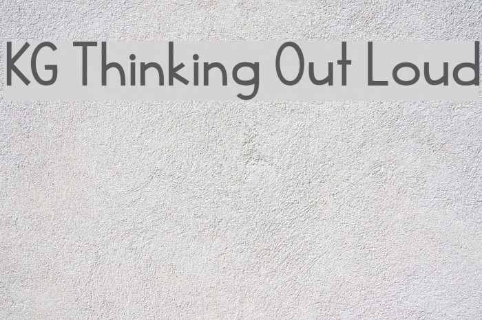 KG Thinking Out Loud Font examples