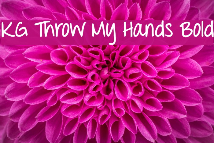 KG Throw My Hands Bold Font examples