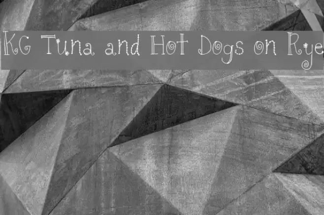 KG Tuna and Hot Dogs on Rye Font examples