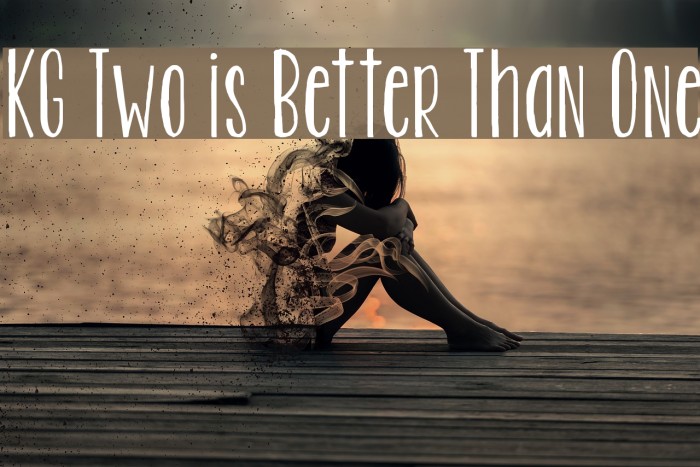 KG Two is Better Than One Font examples