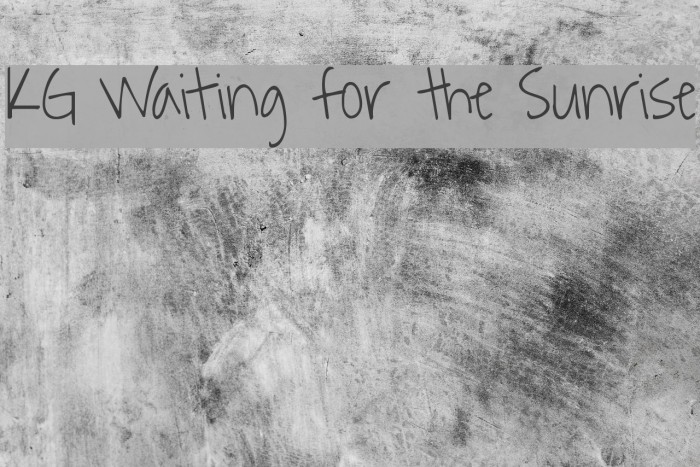 KG Waiting for the Sunrise Font examples