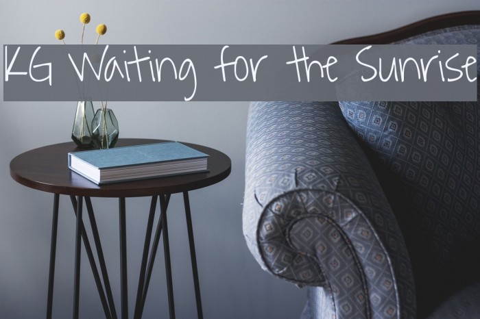 KG Waiting for the Sunrise Font examples