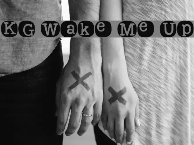 KG Wake Me Up Font examples