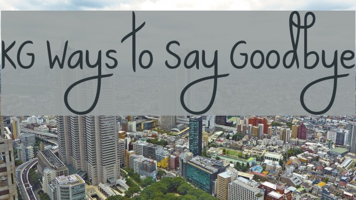 KG Ways to Say Goodbye Font examples