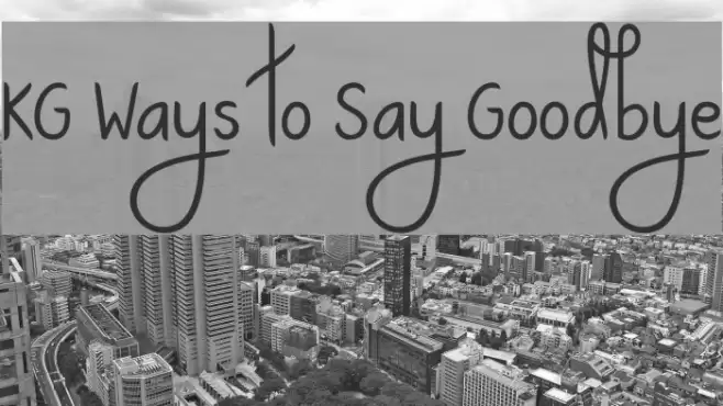 KG Ways to Say Goodbye examples
