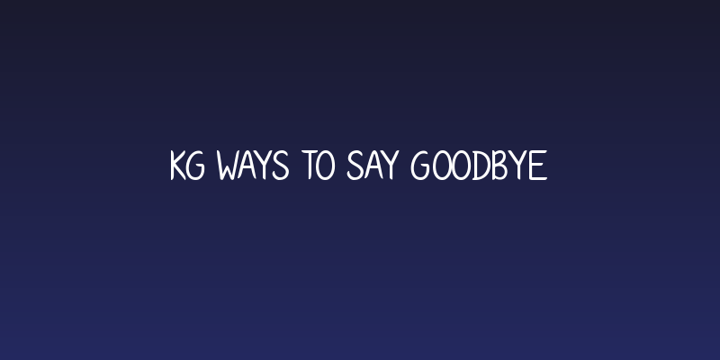 KG Ways to Say Goodbye Social Header