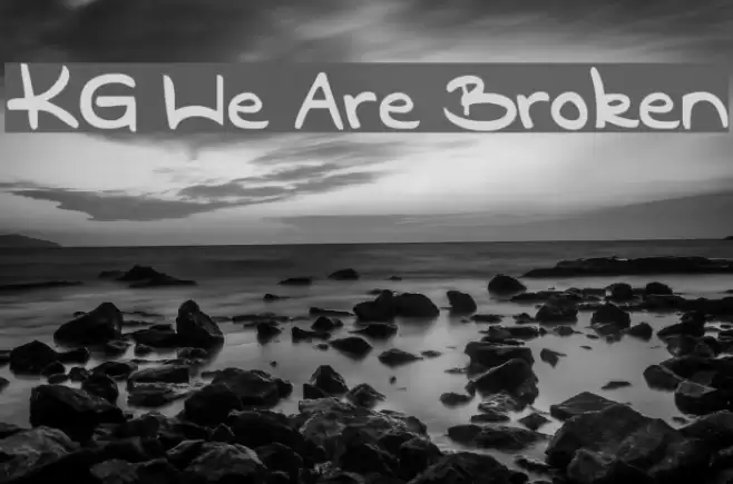 KG We Are Broken Font examples