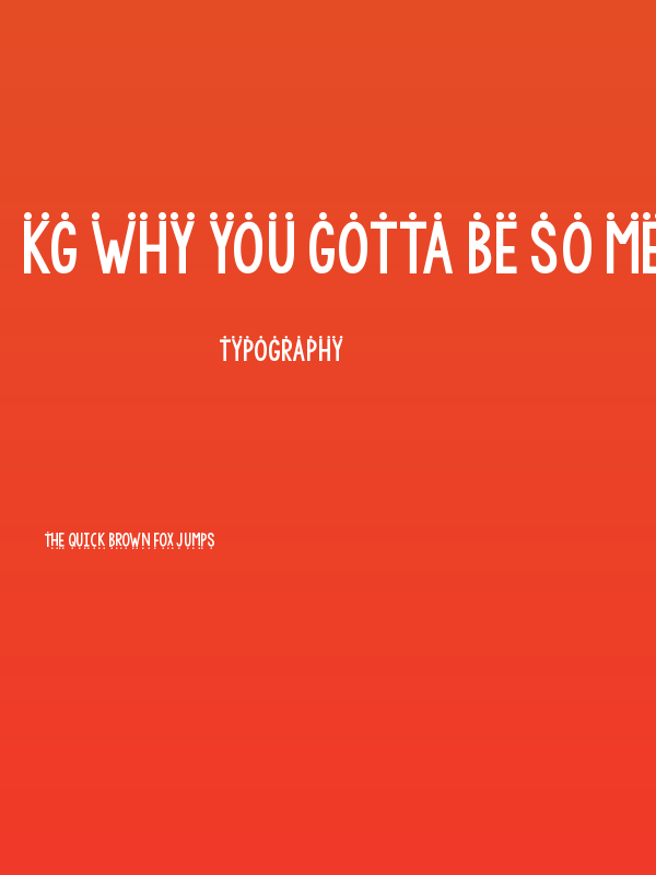 KG WhY yOu GoTtA Be So MeAn 2 Poster