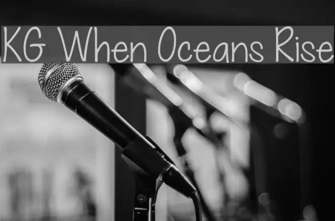 KG When Oceans Rise Font examples