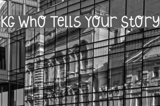 KG Who Tells Your Story Font examples