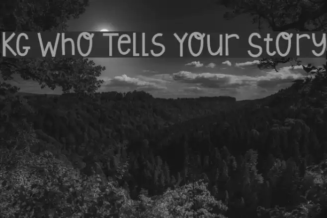 KG Who Tells Your Story Font examples