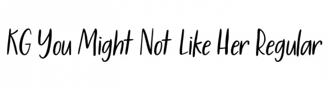 KG You Might Not Like Her Regular Font