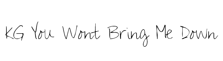 KG You Wont Bring Me Down  Frei Schriftart Herunterladen
