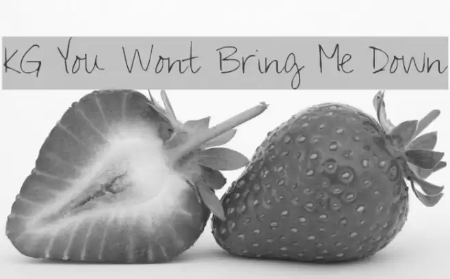 KG You Wont Bring Me Down Font examples