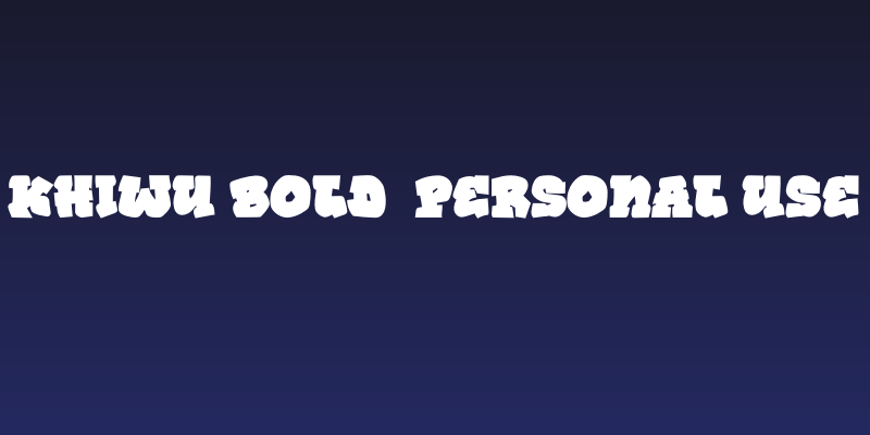 KHIWU Bold  Personal Use Social Header