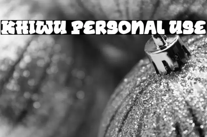KHIWU Personal Use Font examples