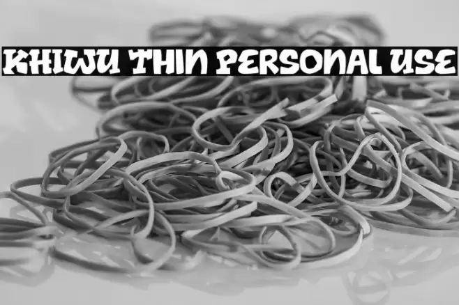 KHIWU Thin Personal Use Font examples