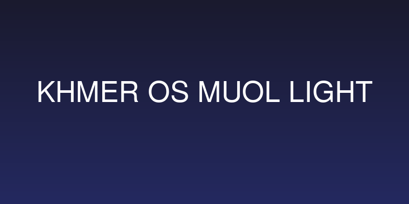 Khmer OS Muol Light Social Header