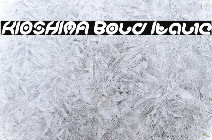 KIOSHIMA Bold Italic Example 2