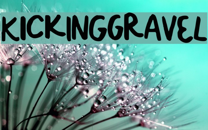 KickINGgrAVeL Font examples