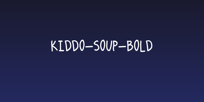 Kiddo-soup-bold Social Header