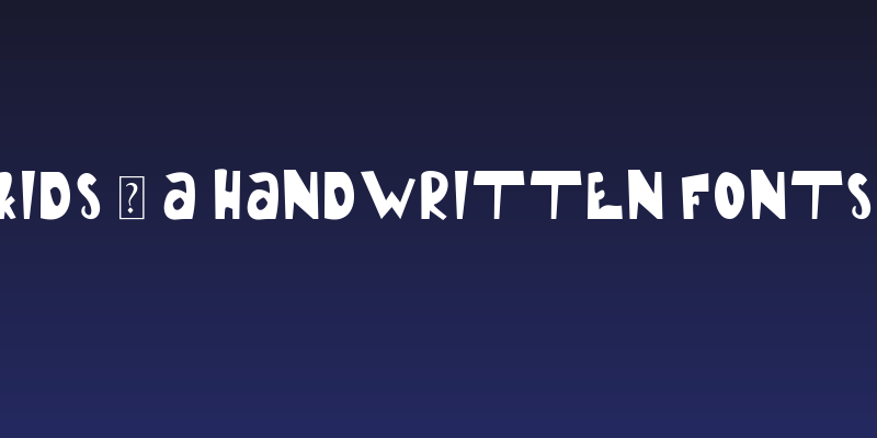 Kids - A Handwritten Fonts Social Header