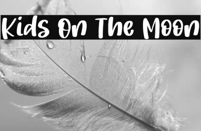 Kids On The Moon Font examples