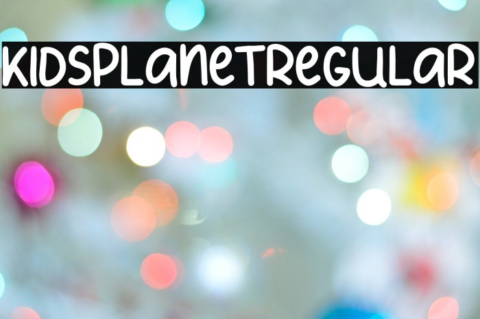 KidsPlanetRegular Font examples