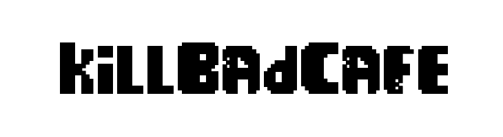 Kill Bad Cafe फ़ॉन्ट